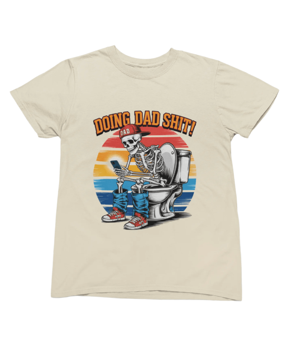 Doing Dad Shit Skeleton T-Shirt / Sweatshirt – Funny Father’s Day Toilet Humour Gift gift_idea unique_gift personalised_gift