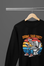 Doing Dad Shit Skeleton T-Shirt / Sweatshirt – Funny Father’s Day Toilet Humour Gift Sweatshirt / Small / Black gift_idea unique_gift personalised_gift