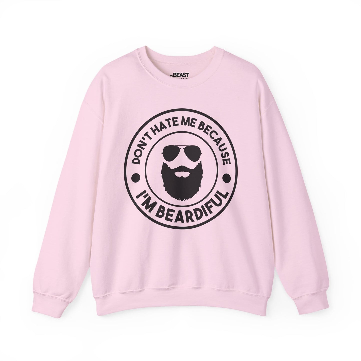 don t hate me because i m beardiful sweatshirt light pink sweatshirt uk Father's Day gift idea