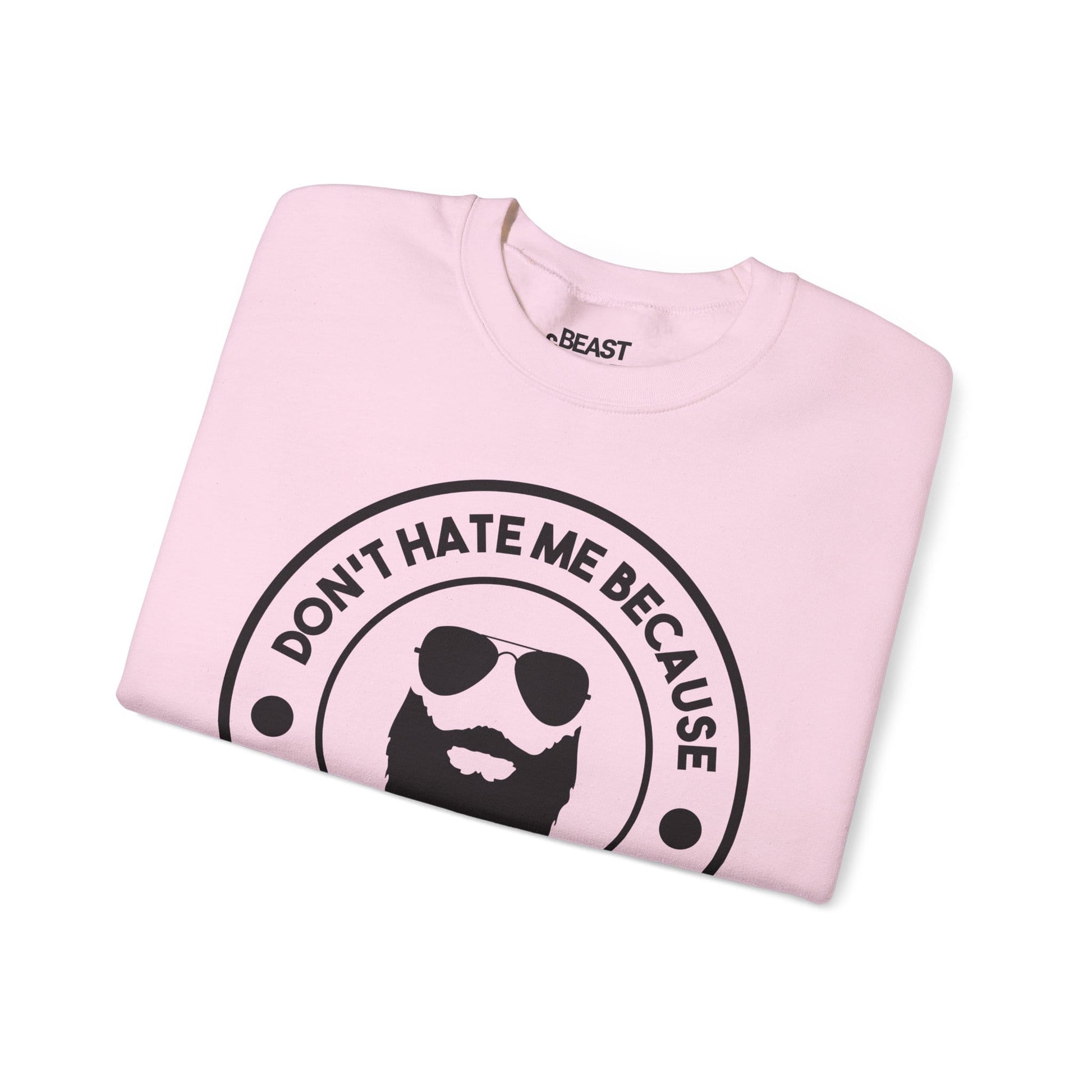 don t hate me because i m beardiful sweatshirt sweatshirt uk Father's Day gift idea image 6