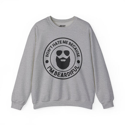 don t hate me because i m beardiful sweatshirt sport grey sweatshirt uk Father's Day gift idea