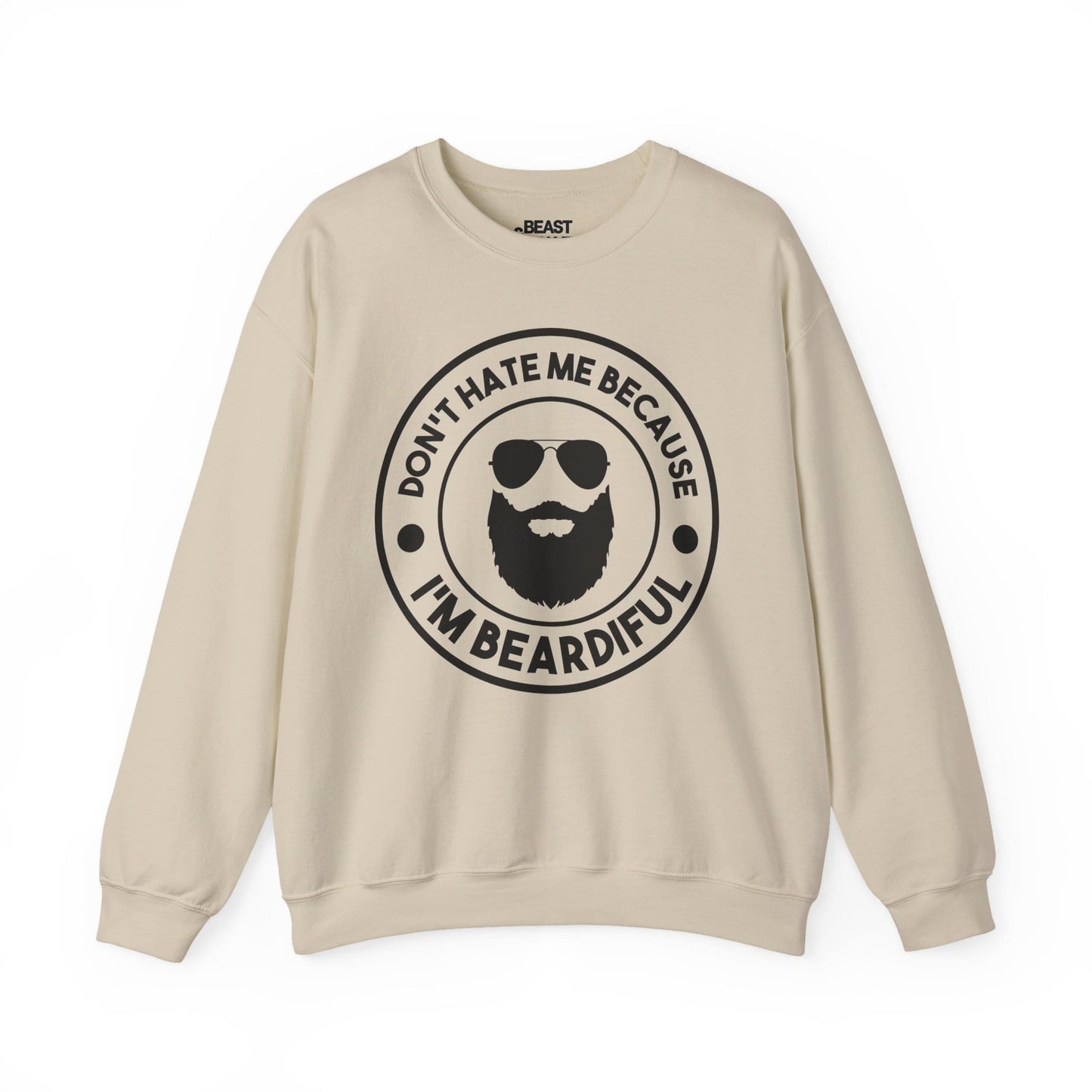 don t hate me because i m beardiful sweatshirt sand sweatshirt uk Father's Day gift idea