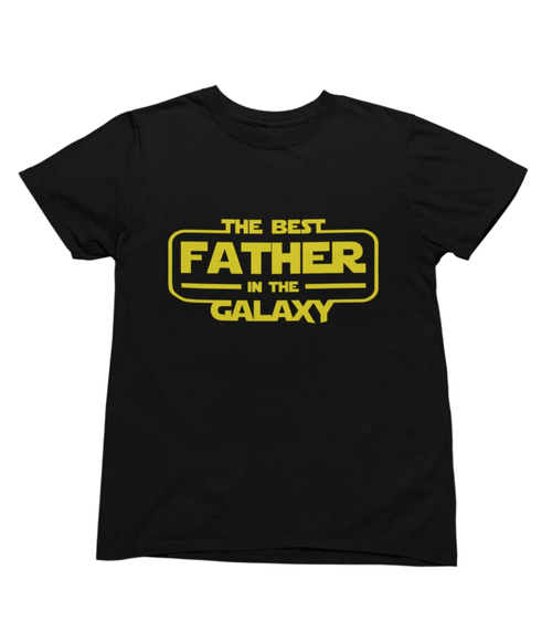 My Store Fathers Day T-Shirt Best Father in the Galaxy T-Shirt / Sweatshirt – Funny Sci-Fi Dad Gift