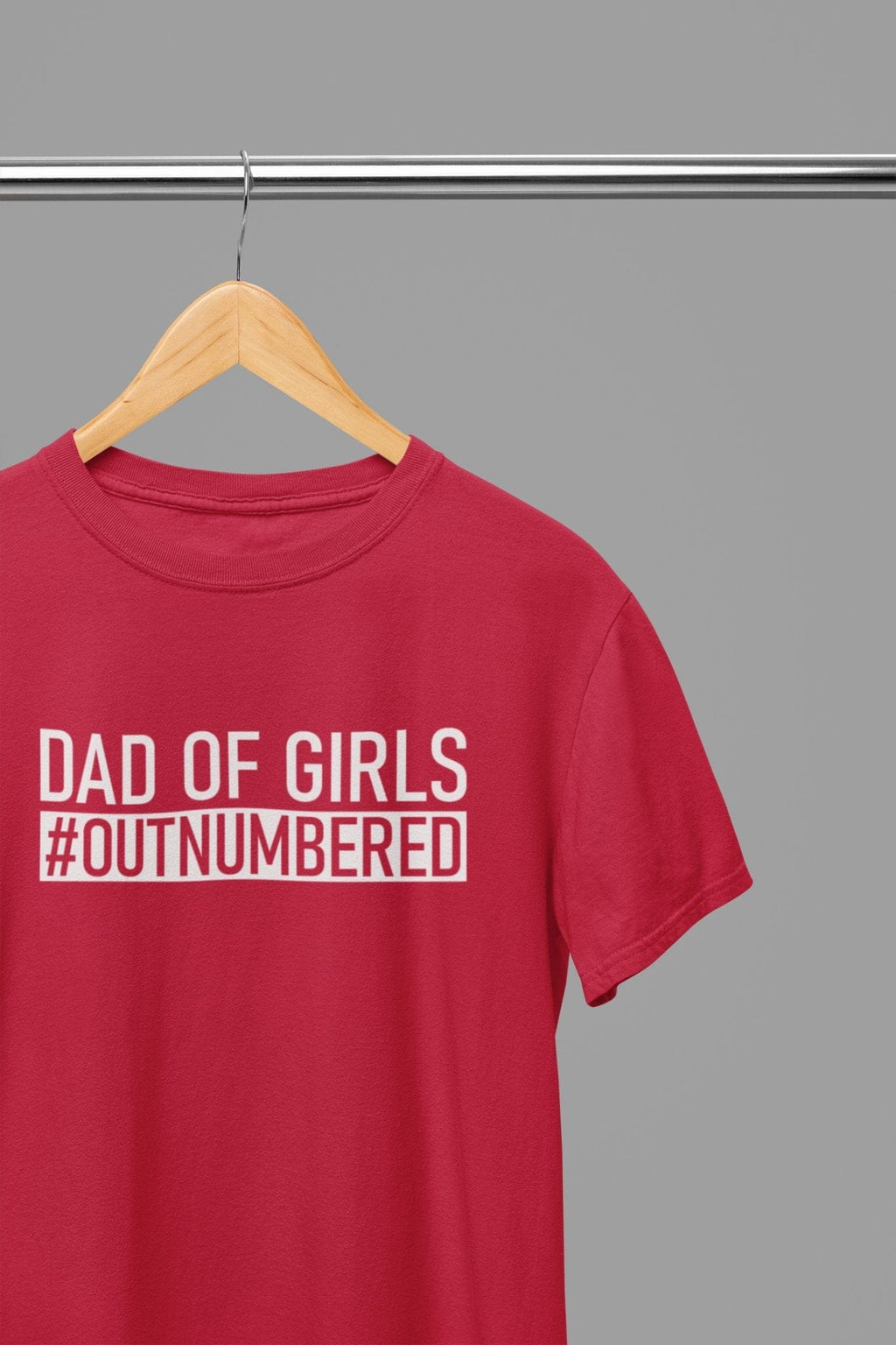 My Store Fathers Day T-Shirt small / Red Dad Of Girls #Outnumbered Fathers Day T-Shirt