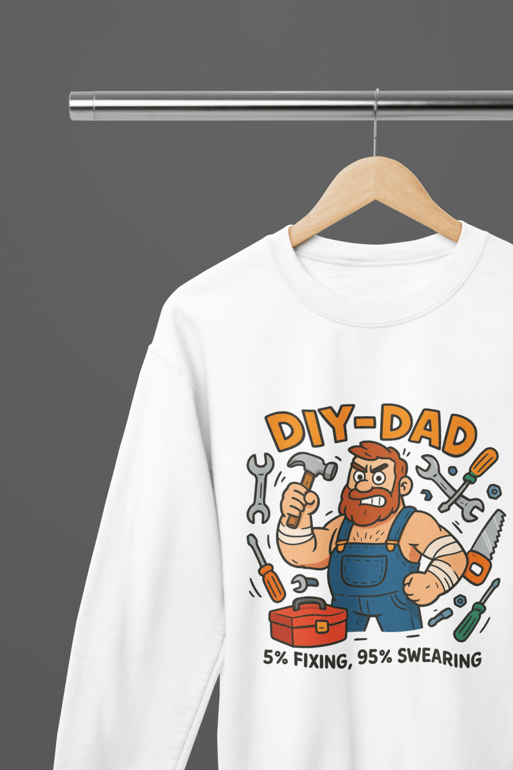 My Store Fathers Day T-Shirt Sweatshirt / Small / White DIY Dad T-Shirt – Funny Gift for Handy Dads Who Swear