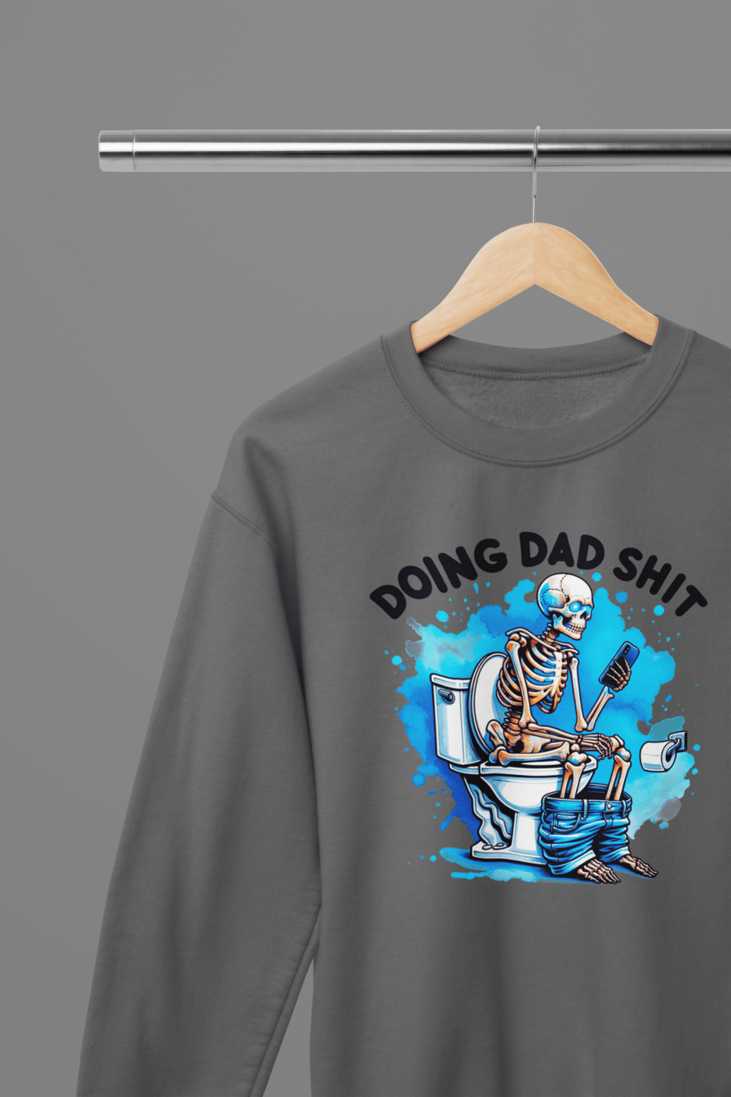 My Store Fathers Day T-Shirt Sweatshirt / Small / Grey Doing Dad Shit Day T-Shirt/Sweatshirt