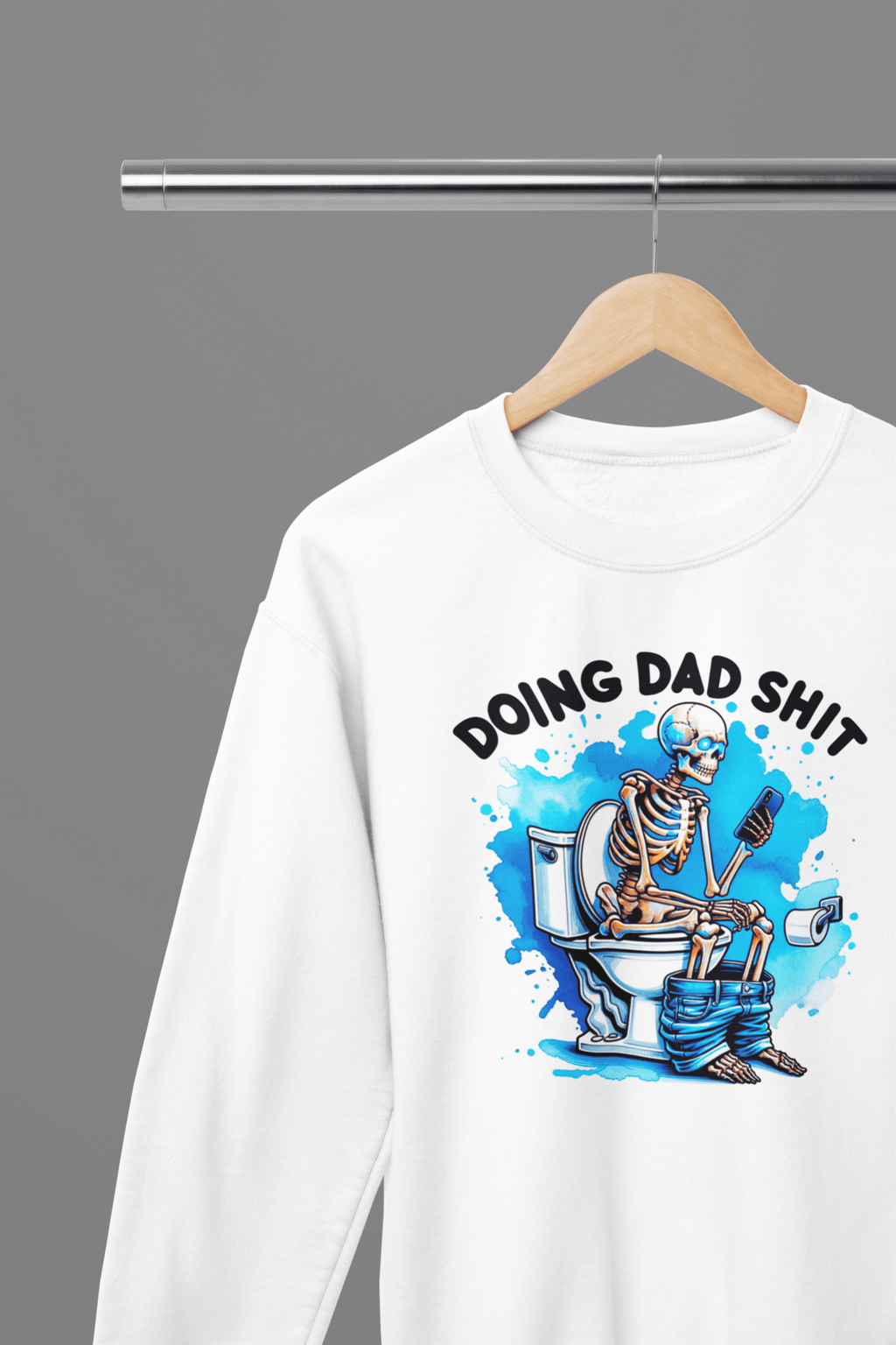 My Store Fathers Day T-Shirt Sweatshirt / Small / White Doing Dad Shit Day T-Shirt/Sweatshirt