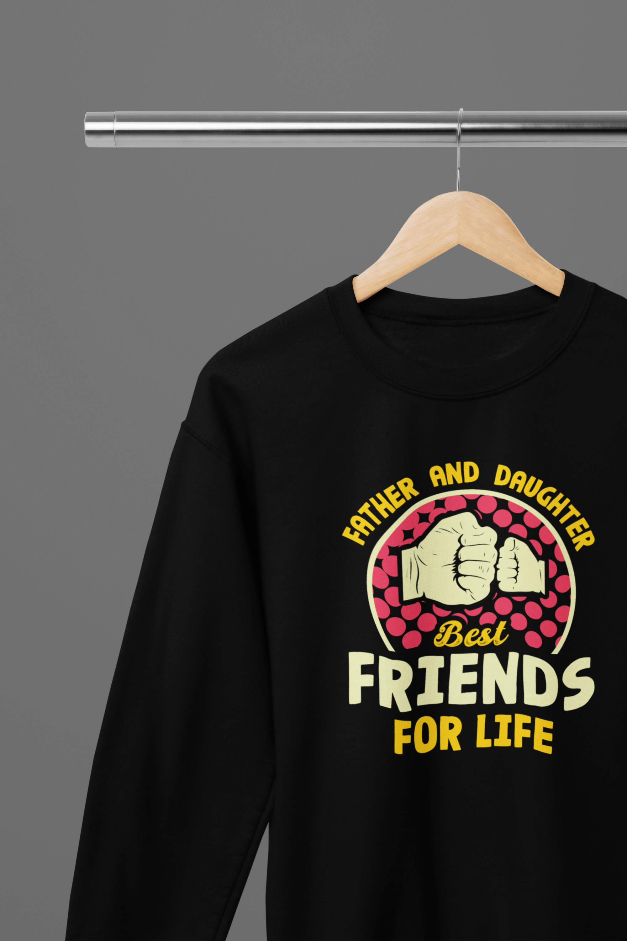 My Store Fathers Day T-Shirt Sweatshirt / Small Father And Daughter Best Friend For Life Father's Day T-Shirt/Sweatshirt