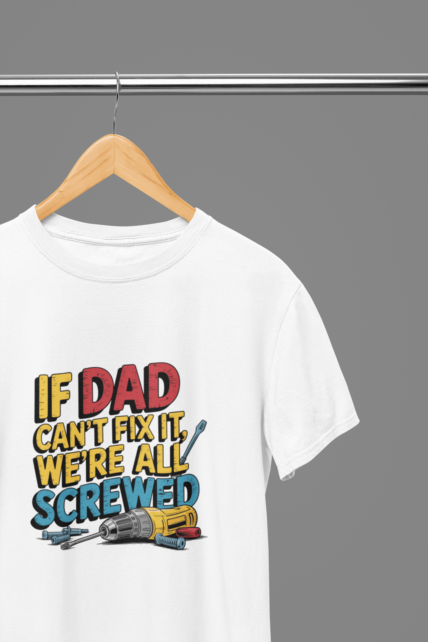 My Store Fathers Day T-Shirt T-Shirt / Small / White If Dad Can’t Fix It Funny DIY T-Shirt | Father’s Day Gift
