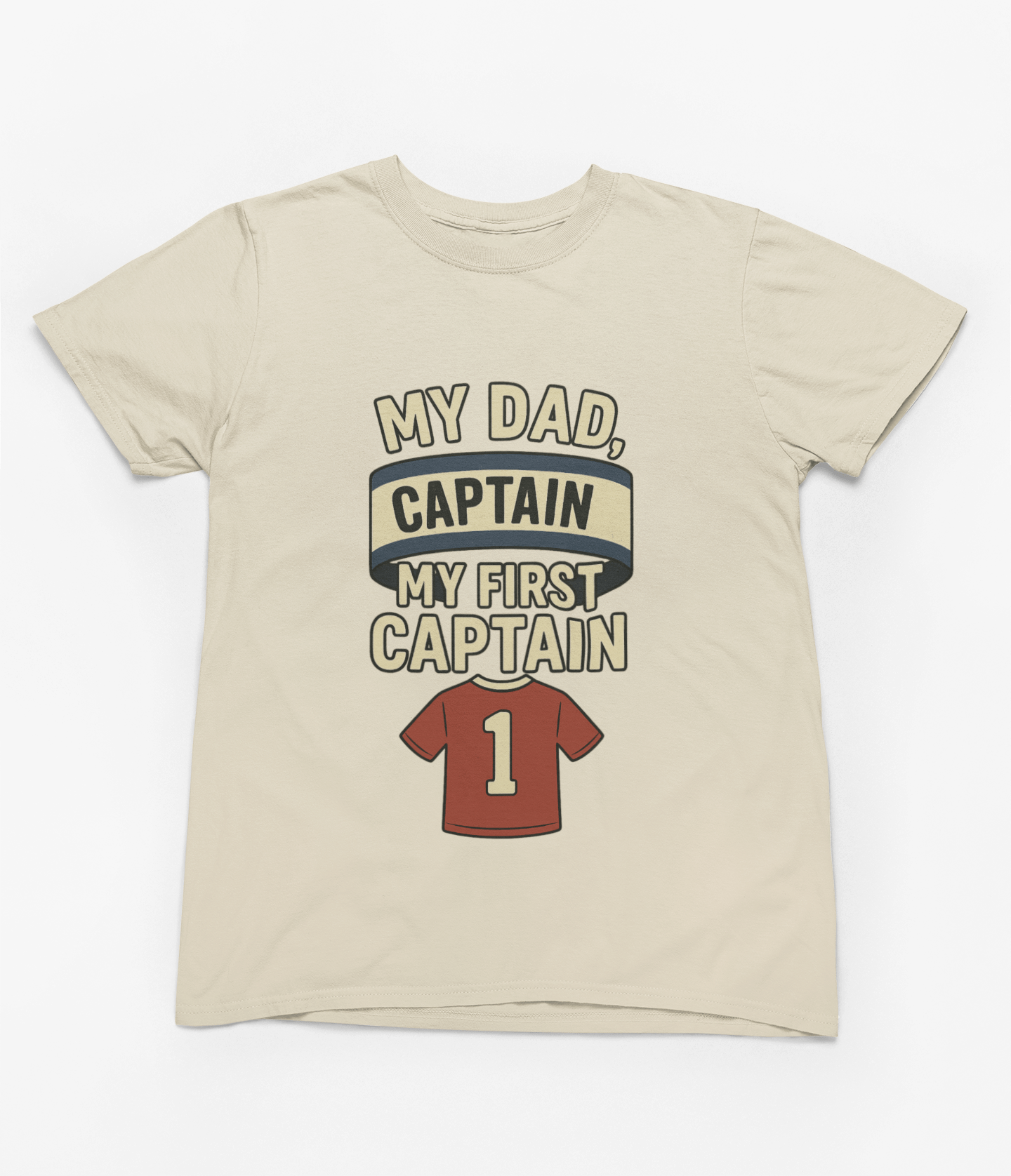 My Store Fathers Day T-Shirt T-Shirt / Small / Beige My Dad My First Captain Sweatshirt or T-Shirt – Football Father's Day Gift