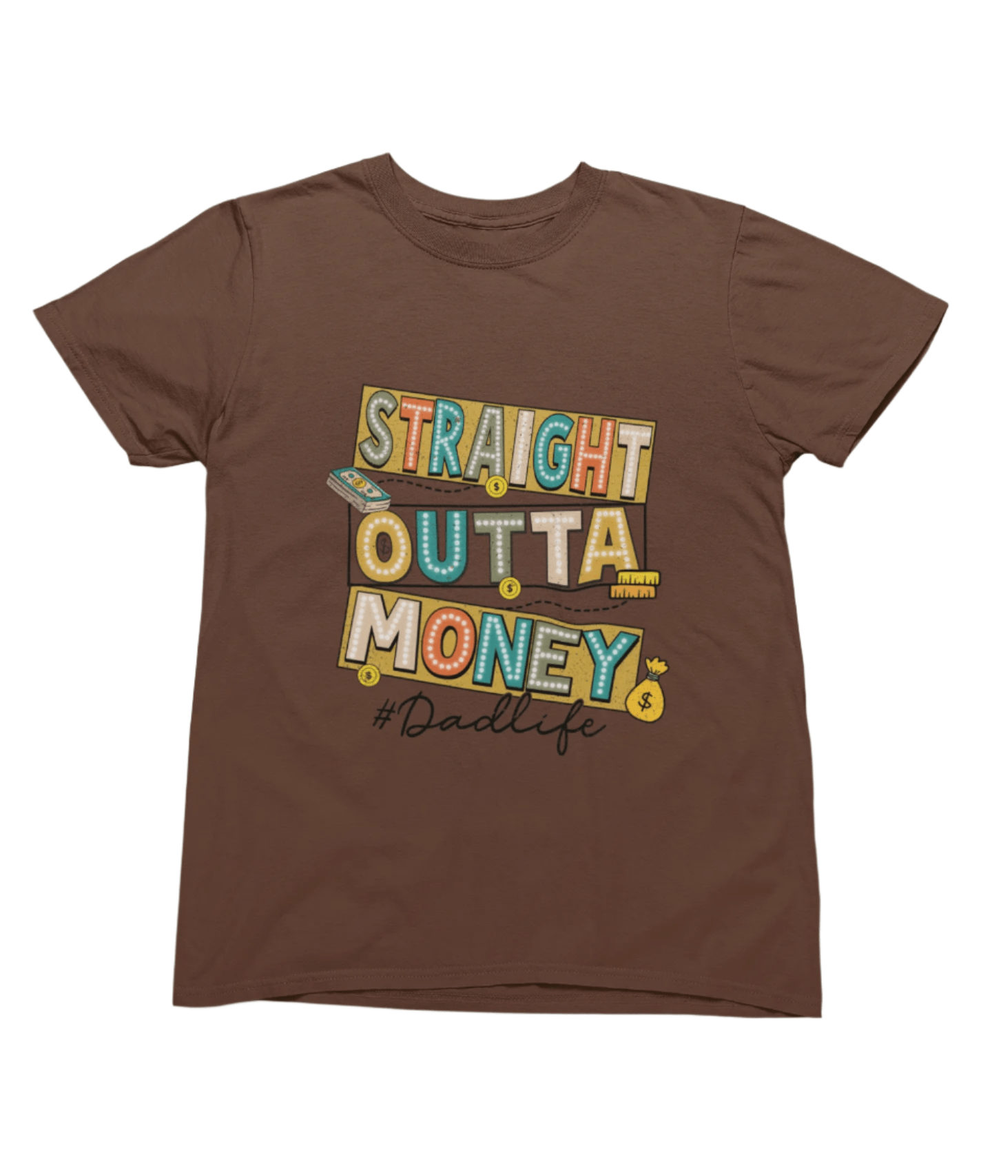 My Store Fathers Day T-Shirt Straight Outta Money T-Shirt / Sweatshirt – Funny Retro Neon Style Graphic