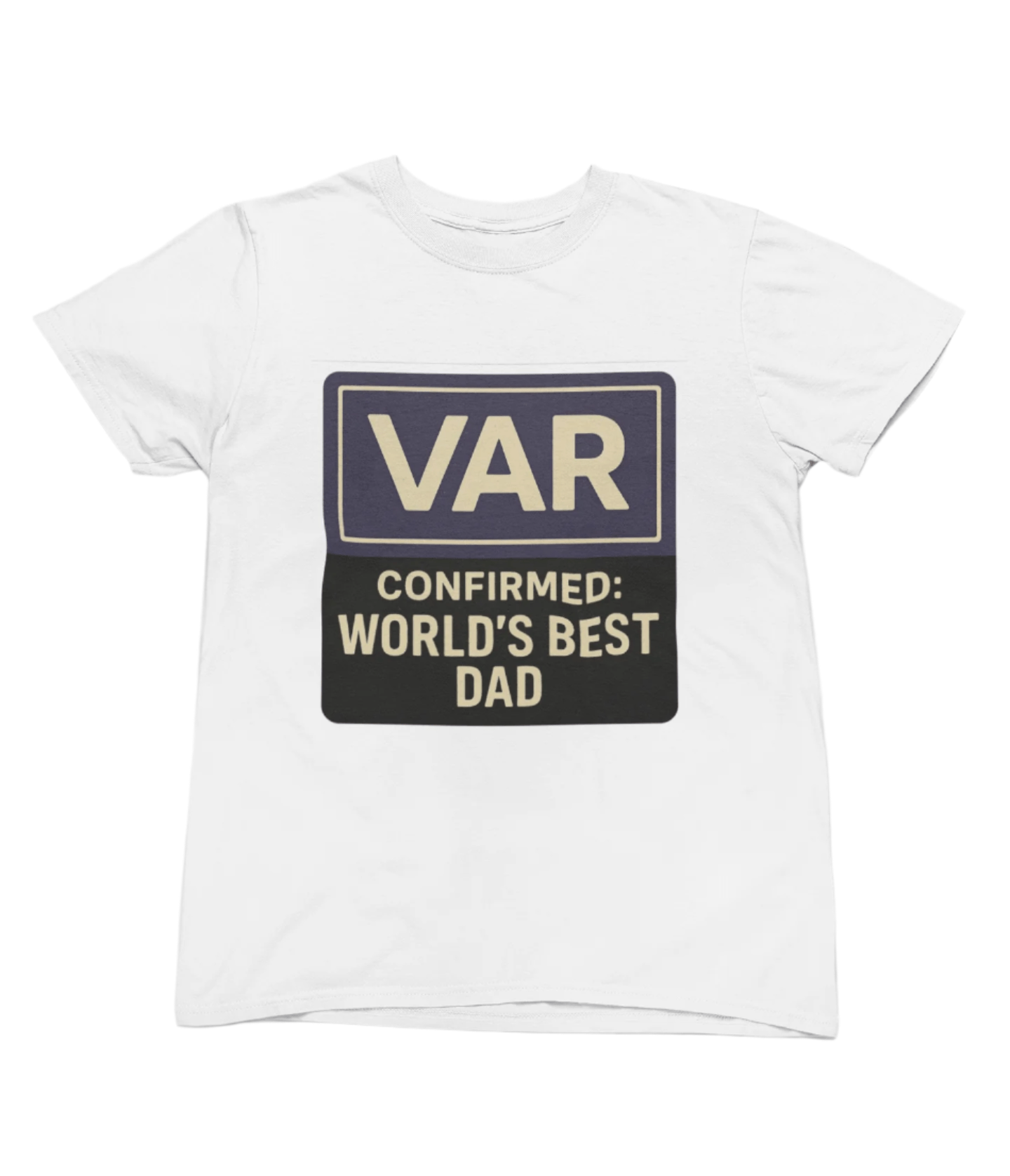My Store Fathers Day T-Shirt T-Shirt / Small / White VAR Confirmed: World's Best Dad T-Shirt or Sweatshirt | Funny Football Gift