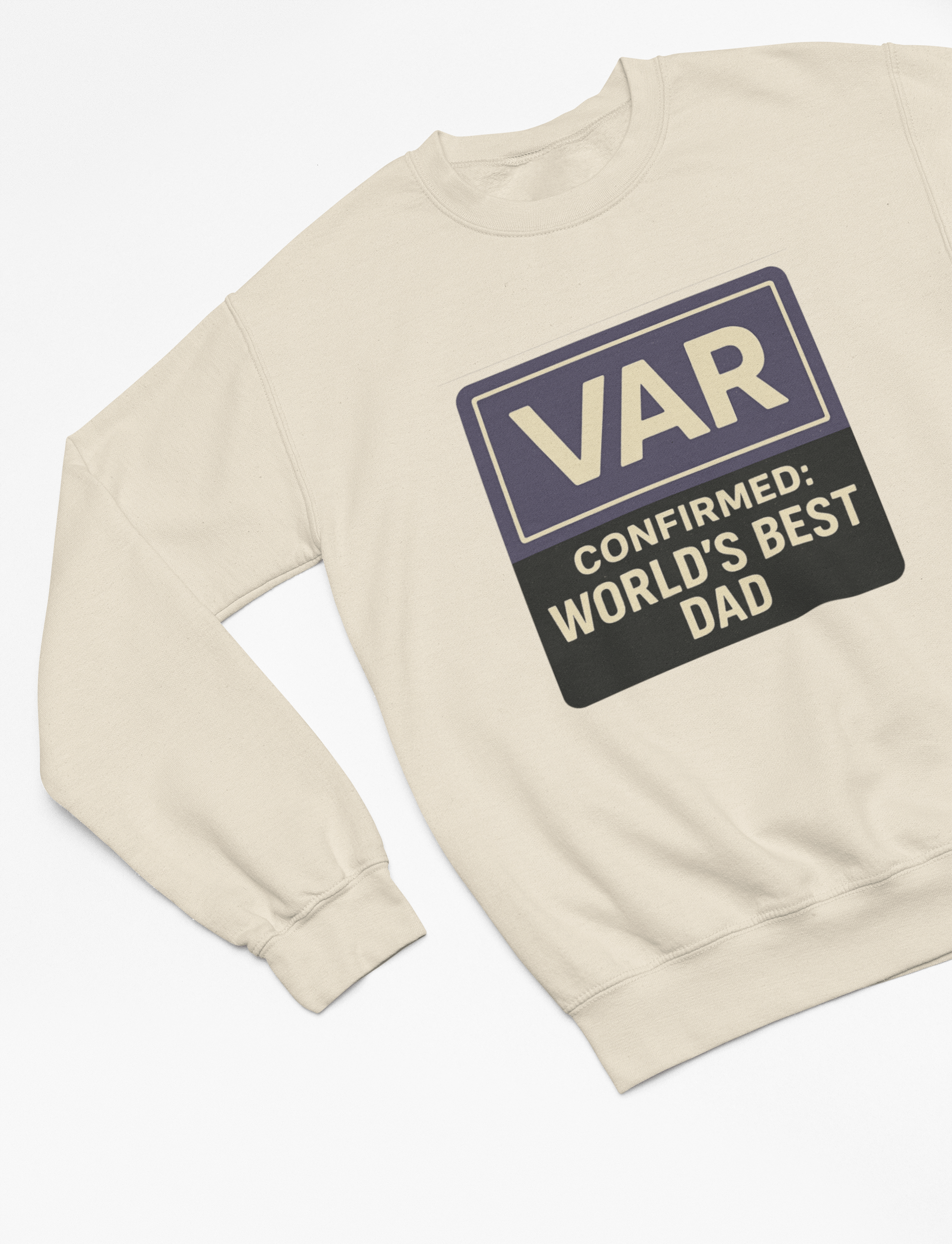 My Store Fathers Day T-Shirt Sweatshirt / Small / Beige VAR Confirmed: World's Best Dad T-Shirt or Sweatshirt | Funny Football Gift