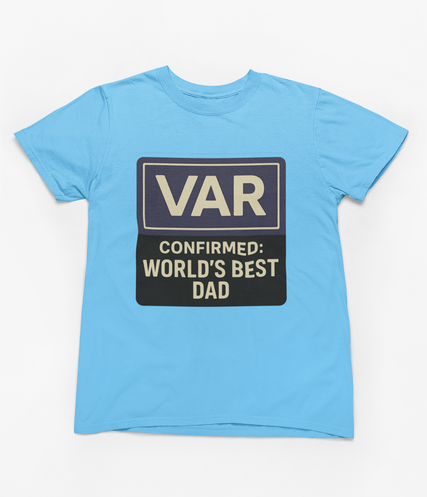 My Store Fathers Day T-Shirt T-Shirt / Small / Blue VAR Confirmed: World's Best Dad T-Shirt or Sweatshirt | Funny Football Gift
