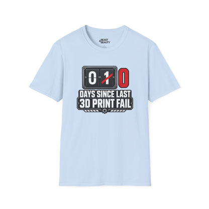 Funny 3D Printing T-Shirt - 0 Days Since Last Print Fail Light Blue / S gift_idea unique_gift personalised_gift