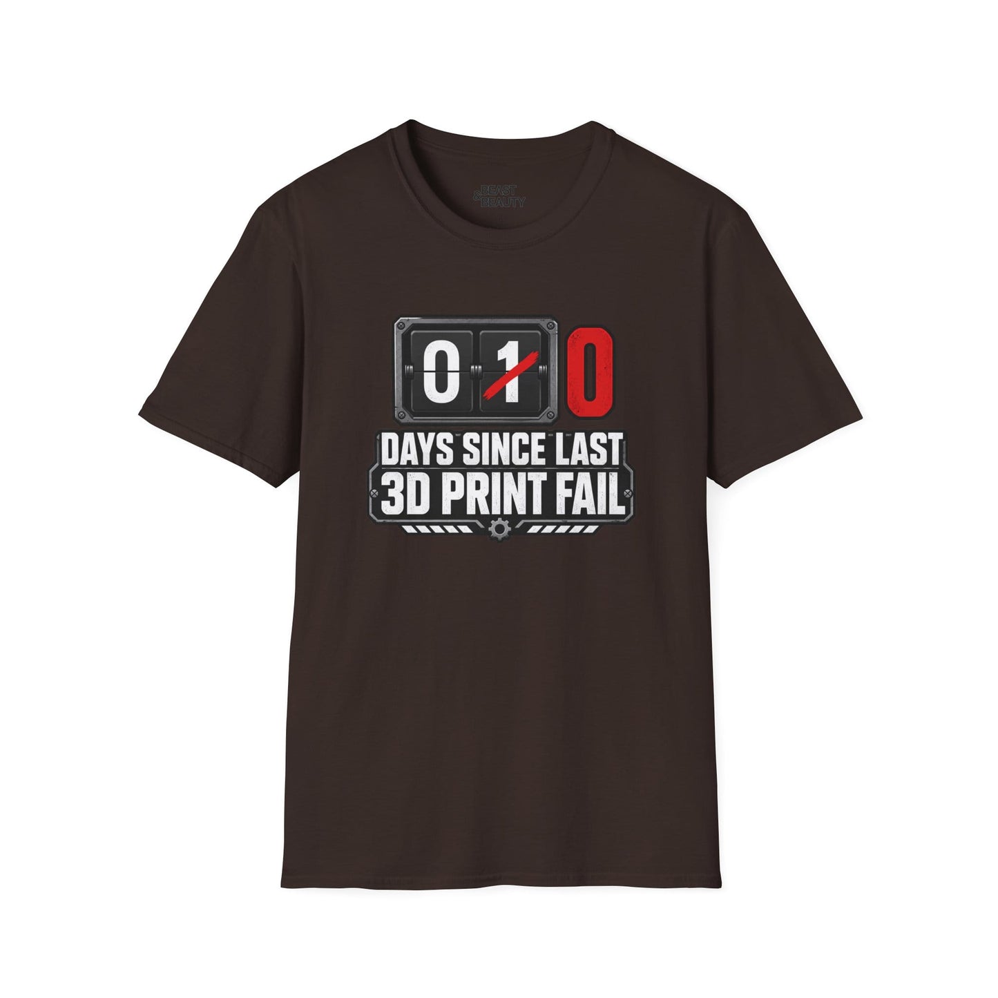 Funny 3D Printing T-Shirt - 0 Days Since Last Print Fail Dark Chocolate / S gift_idea unique_gift personalised_gift