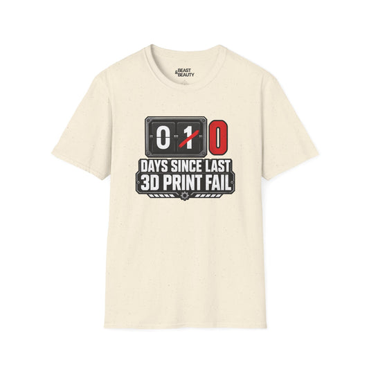 Funny 3D Printing T-Shirt - 0 Days Since Last Print Fail Natural / M gift_idea unique_gift personalised_gift