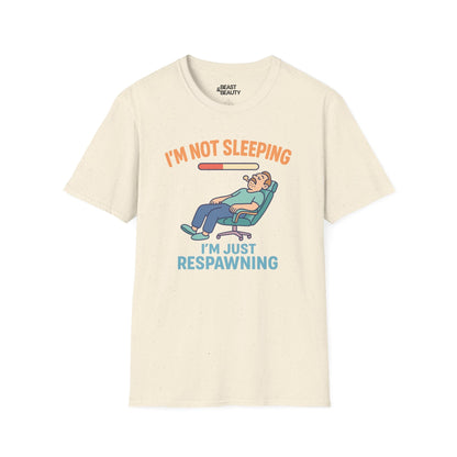 funny gaming t shirt i m not sleeping just respawning tee natural t-shirt uk Father's Day gift idea