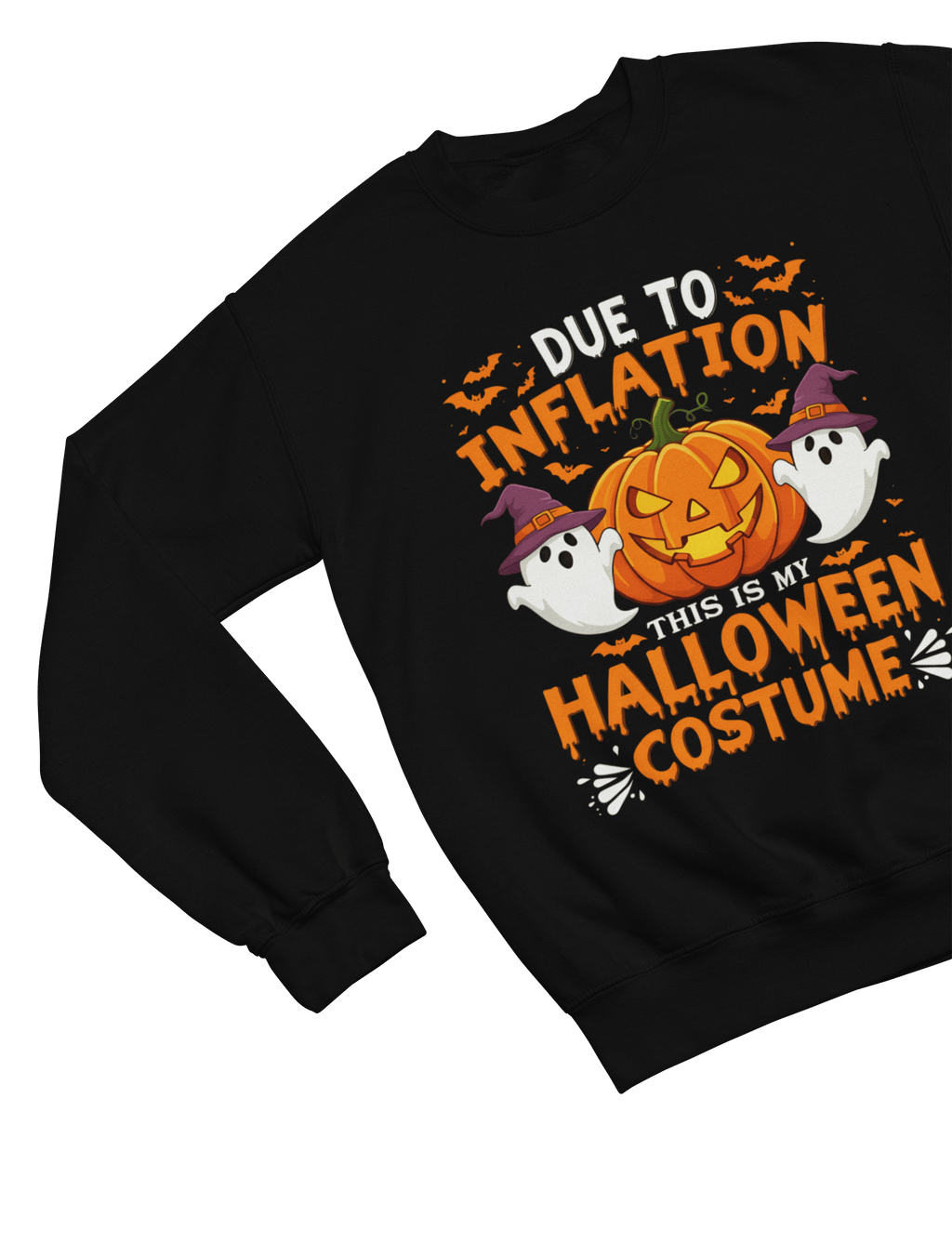 My Store Halloween Due To Inflation Costume | Funny Halloween Sweatshirt & T-Shirt