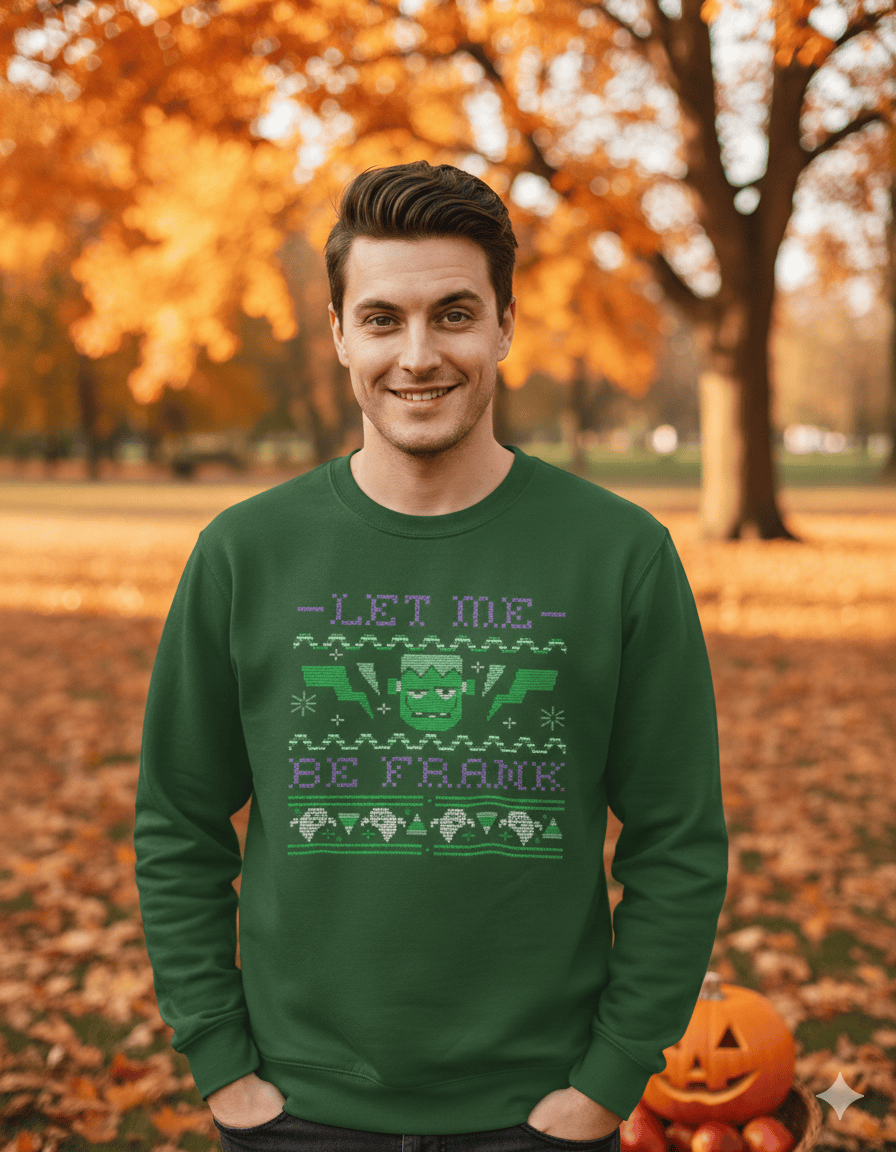 My Store Halloween Let Me Be Frank Halloween Sweatshirt | Frankenstein Ugly Jumper