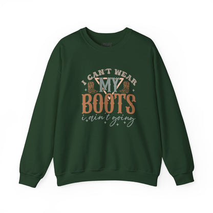 i can t wear my boots i ain t going sweatshirt forest green sweatshirt uk cowgirl gift idea