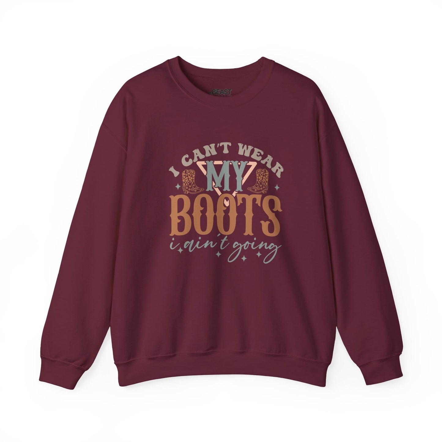 i can t wear my boots i ain t going sweatshirt maroon sweatshirt uk cowgirl gift idea