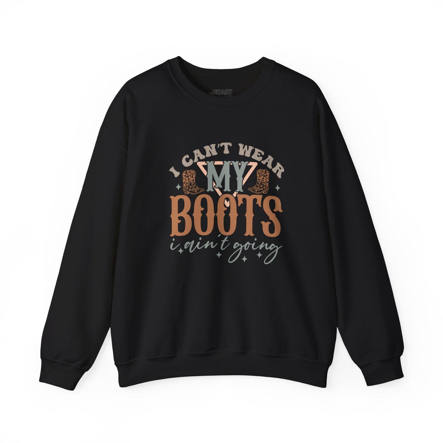 i can t wear my boots i ain t going sweatshirt black sweatshirt uk cowgirl gift idea