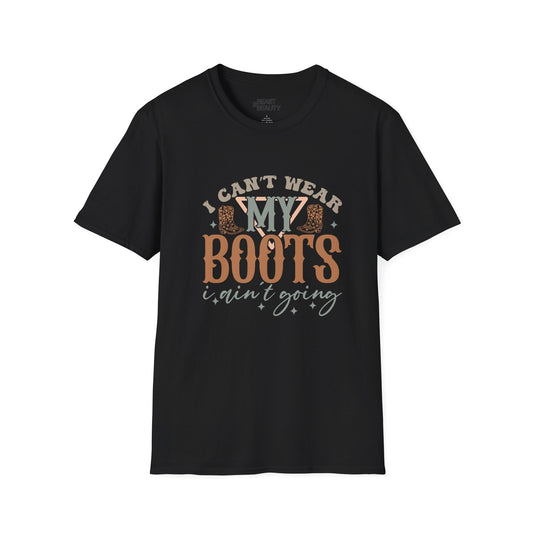 i can t wear my boots i ain t going t-shirt black t-shirt uk cowgirl gift idea