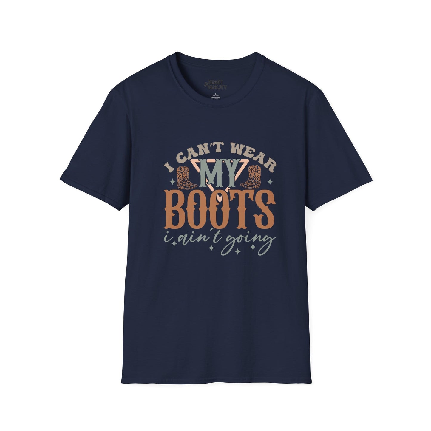i can t wear my boots i ain t going t-shirt navy t-shirt uk cowgirl gift idea