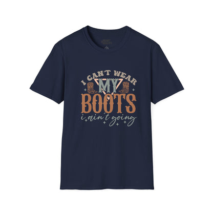 i can t wear my boots i ain t going t-shirt navy t-shirt uk cowgirl gift idea