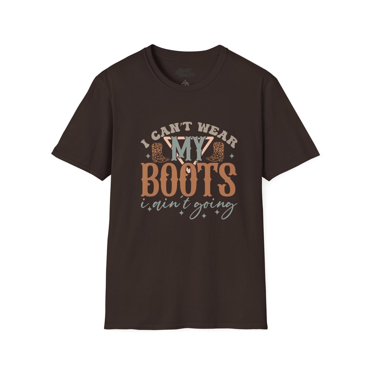 i can t wear my boots i ain t going t-shirt dark chocolate t-shirt uk cowgirl gift idea