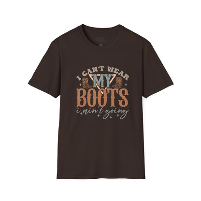i can t wear my boots i ain t going t-shirt dark chocolate t-shirt uk cowgirl gift idea