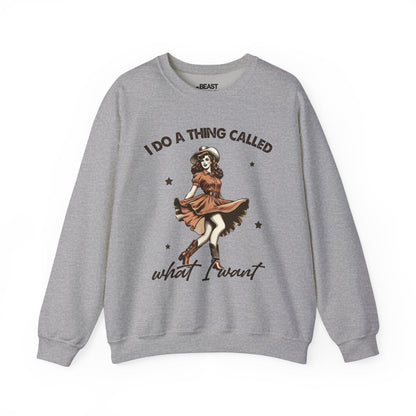i do a thing called what i want sweatshirt sport grey sweatshirt uk cowgirl gift idea