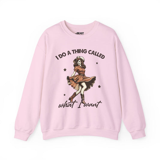 i do a thing called what i want sweatshirt light pink sweatshirt uk cowgirl gift idea
