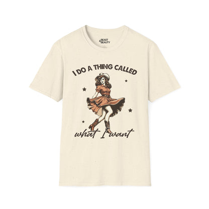 i do a thing called what i want t-shirt natural t-shirt uk cowgirl gift idea