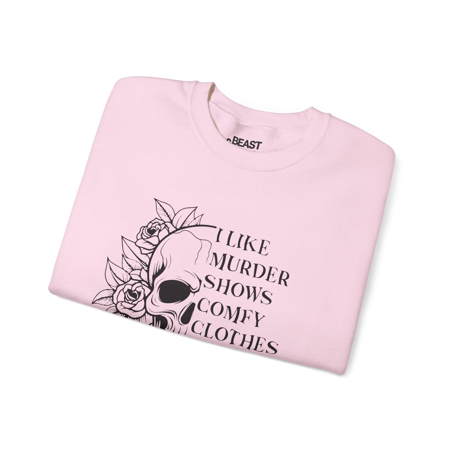 I Like Murder Shows Comfy Clothes And Maybe 3 People Pink Sweatshirt gift_idea unique_gift personalised_gift