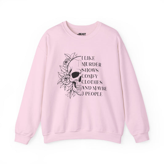 I Like Murder Shows Comfy Clothes And Maybe 3 People Pink Sweatshirt Light Pink / S gift_idea unique_gift personalised_gift