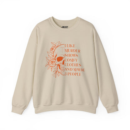 I Like Murder Shows Comfy Clothes And Maybe 3 People Sweatshirt Sand / S gift_idea unique_gift personalised_gift