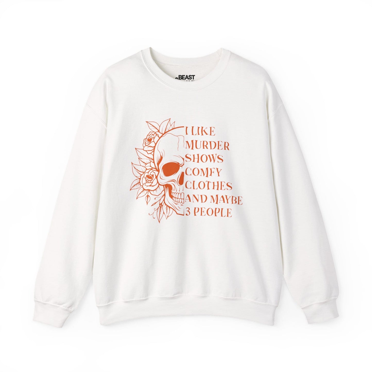 I Like Murder Shows Comfy Clothes And Maybe 3 People Sweatshirt White / S gift_idea unique_gift personalised_gift