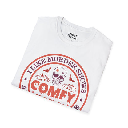 I Like Murder Shows Comfy Clothes Halloween T-Shirt gift_idea unique_gift personalised_gift