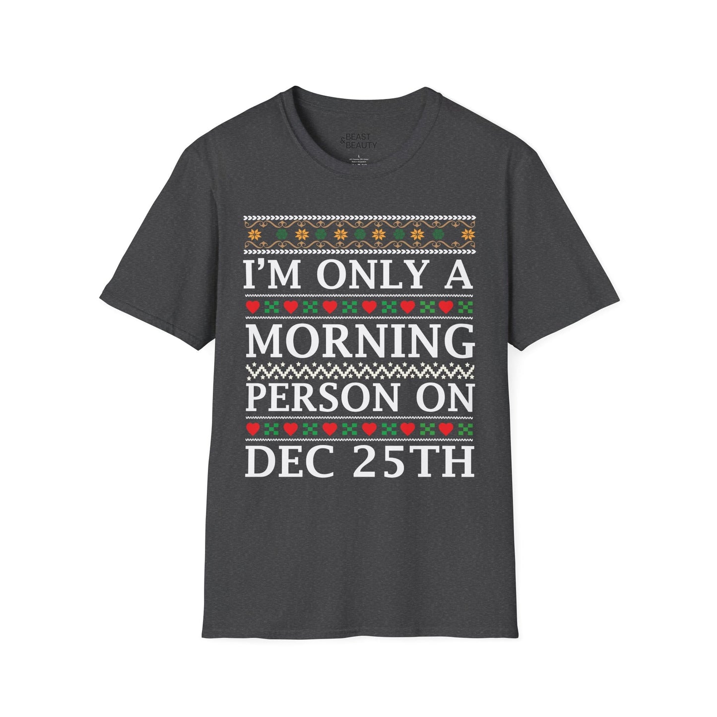 i m only a morning person on dec 25th christmas t-shirt dark heather t-shirt uk Christmas gift idea