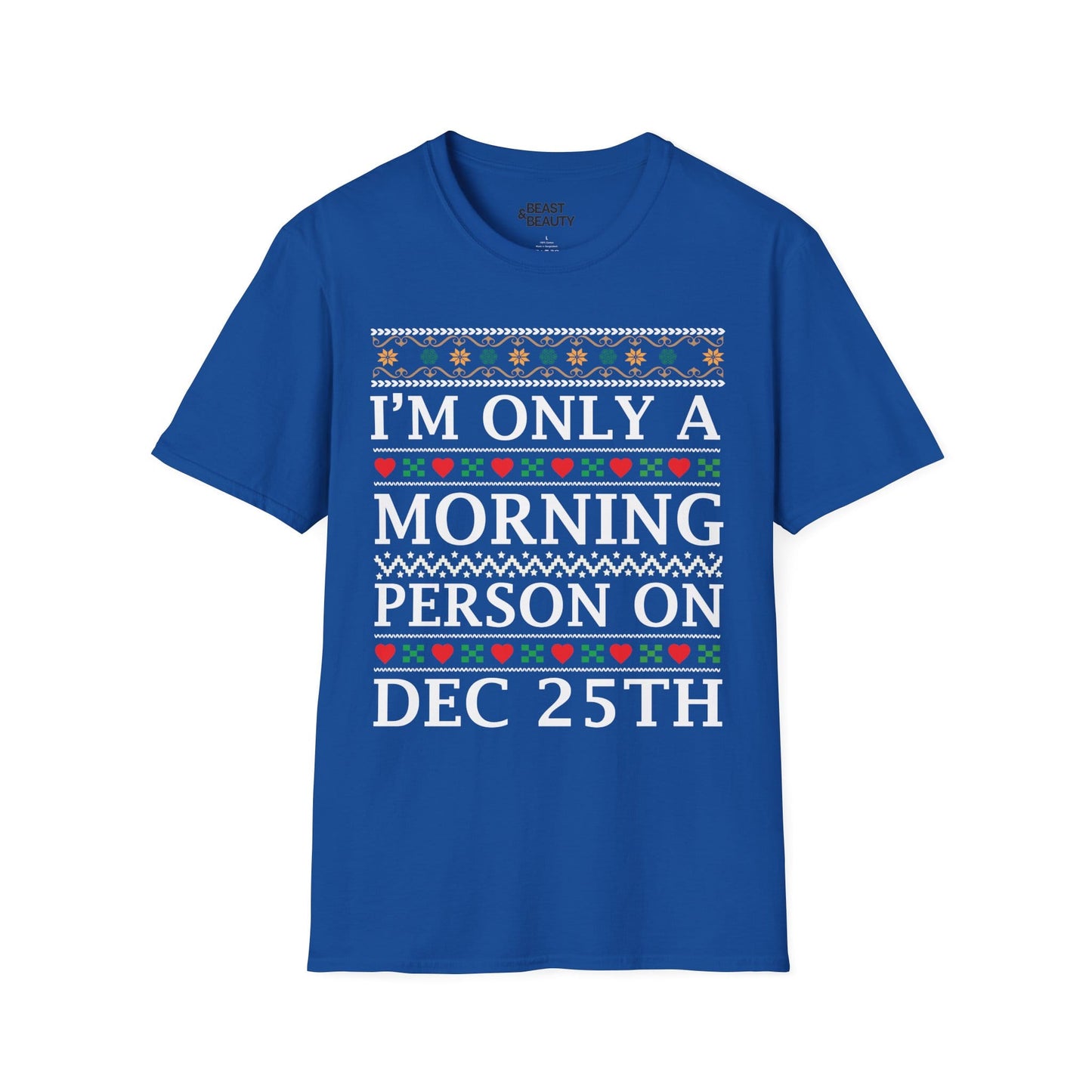 i m only a morning person on dec 25th christmas t-shirt royal t-shirt uk Christmas gift idea