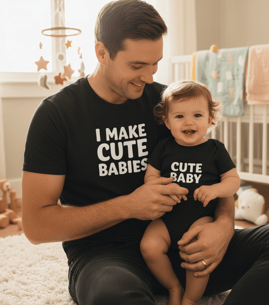 I Make Cute Babies Dad & Baby T-Shirt Gift Set gift_idea unique_gift personalised_gift