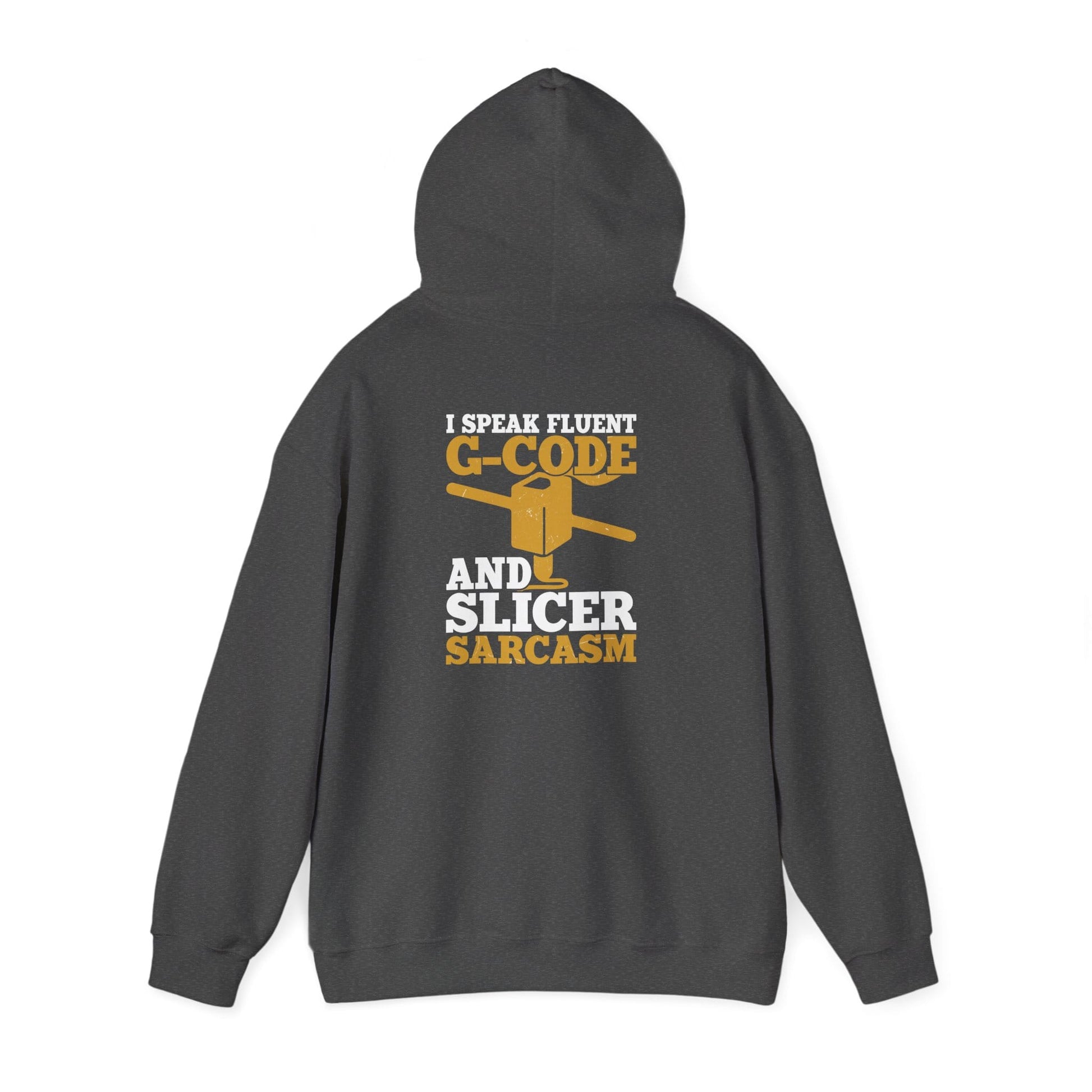 I Speak Fluent G-Code & Slicer Sarcasm - 3D Printing Hoodie S / Dark Heather gift_idea unique_gift personalised_gift