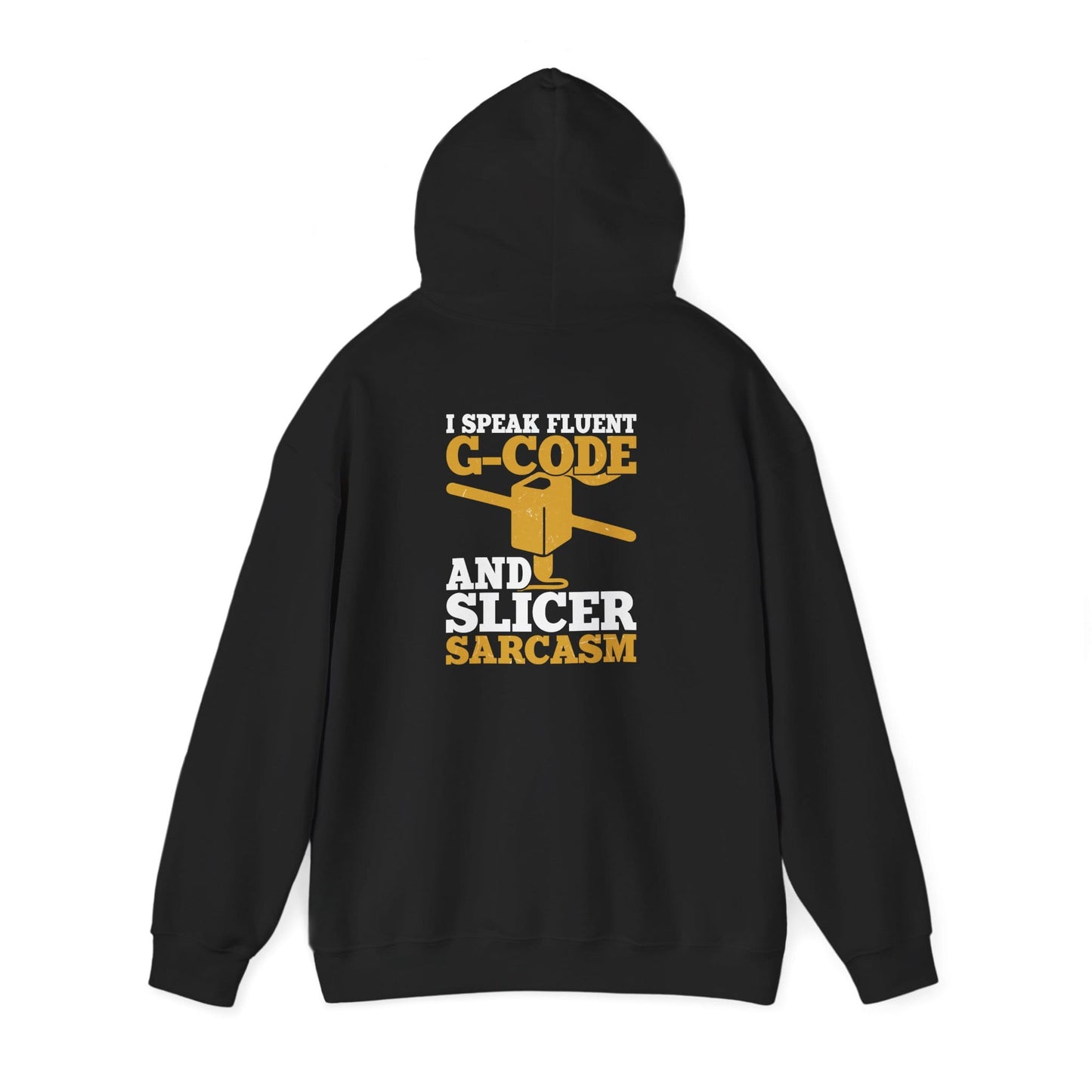 I Speak Fluent G-Code & Slicer Sarcasm - 3D Printing Hoodie S / Black gift_idea unique_gift personalised_gift