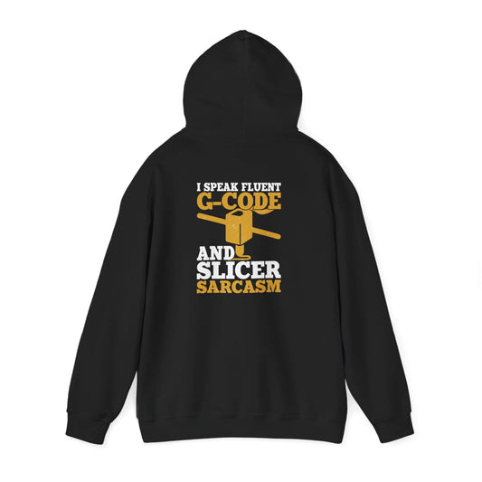 I Speak Fluent G-Code & Slicer Sarcasm - 3D Printing Hoodie S / Black gift_idea unique_gift personalised_gift