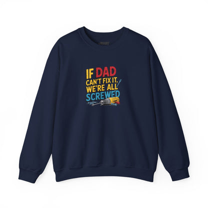 if dad can t fix it we re all screwed sweatshirt navy sweatshirt uk Father's Day gift idea