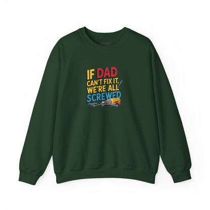 if dad can t fix it we re all screwed sweatshirt forest green sweatshirt uk Father's Day gift idea