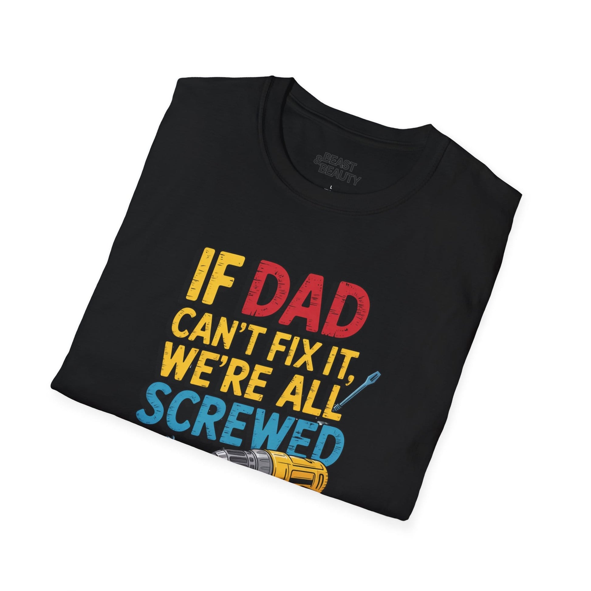 if dad can t fix it we re all screwed t-shirt t-shirt uk Father's Day gift idea image 9