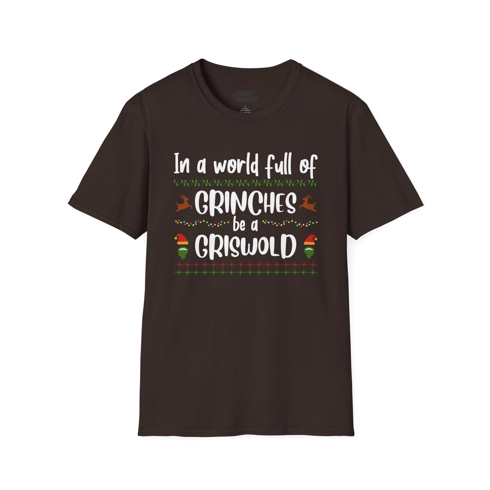 in a world full of grinches be a griswold t-shirt dark chocolate t-shirt uk Christmas gift idea